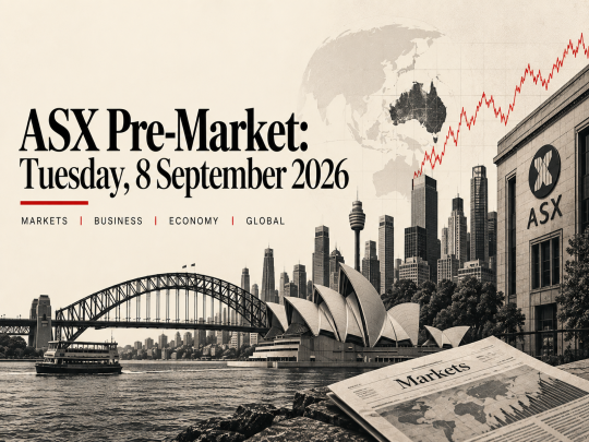 ASX Pre-Market: Tuesday, 8 September 2026